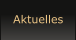 Aktuelles